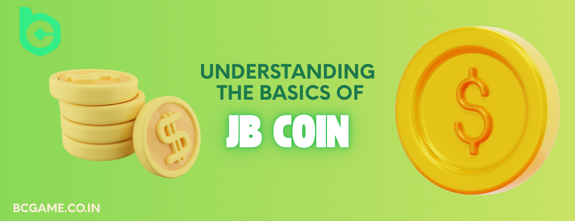 Understanding the Basics of JB Coin