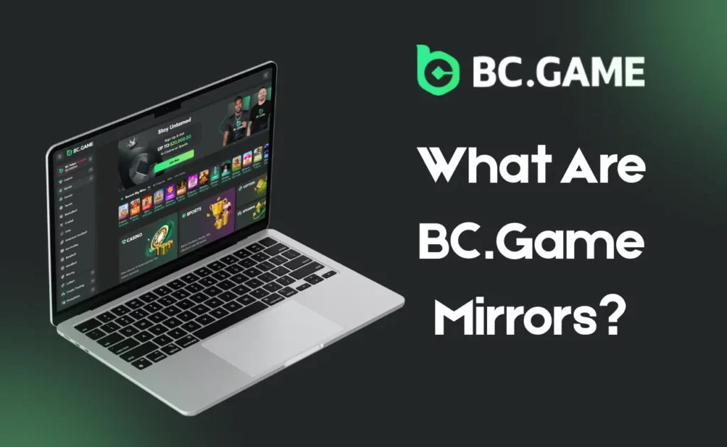 What Is A BC.Game Mirror Site?